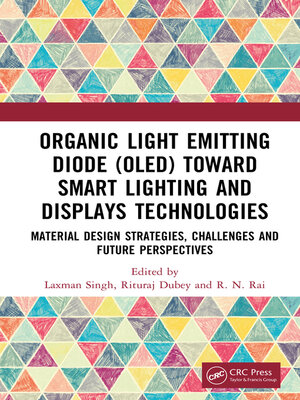 cover image of Organic Light Emitting Diode (OLED) Toward Smart Lighting and Displays Technologies